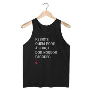 Nome do produto Regata Resiste Quem Pode