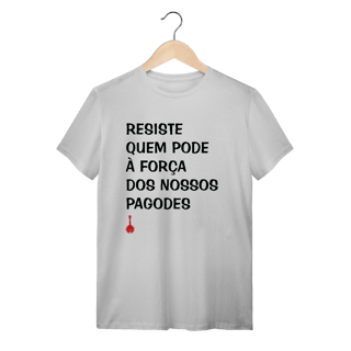 Nome do produto Camiseta Resiste Quem Pode
