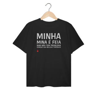 Nome do produto Camiseta Plus Size A Minha Mina é Feia