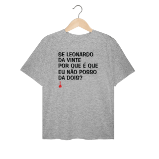 Nome do produto Camiseta Plus Size Se Leonardo Da Vinte