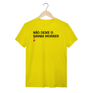 Nome do produto Camiseta Não Deixe o Samba Morrer