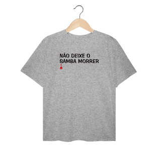 Nome do produto Camiseta Plus Size Não Deixe o Samba Morrer