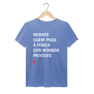 Nome do produto Camiseta Resiste Quem Pode - Estonada