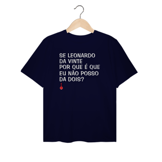 Nome do produto Camiseta Plus Size Se Leonardo Da Vinte