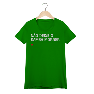 Nome do produto Baby Look Não Deixe o Samba Morrer