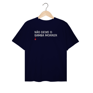 Nome do produto Camiseta Plus Size Não Deixe o Samba Morrer