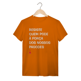 Nome do produto Camiseta Resiste Quem Pode