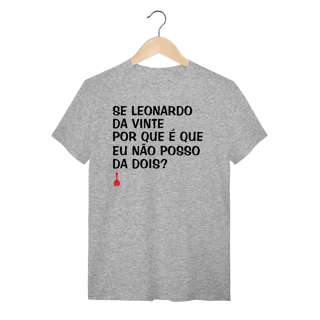 Nome do produto Camiseta Se Leonardo Da Vinte
