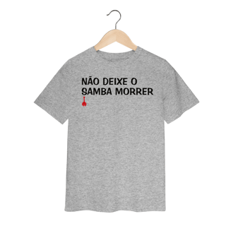 Nome do produto Camiseta Infantil Não Deixe o Samba Morrer