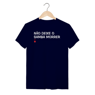 Nome do produto Camiseta Não Deixe o Samba Morrer