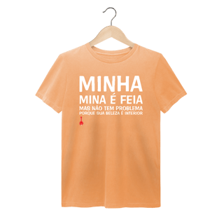 Nome do produto Camiseta A Minha Mina é Feia - Estonada