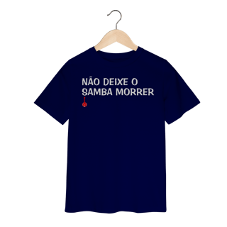 Nome do produto Camiseta Infantil Não Deixe o Samba Morrer