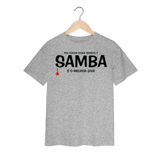 Nome do produto Camiseta Infantil Pra vencer Minha Tristeza o Samba é o Melhor Divã