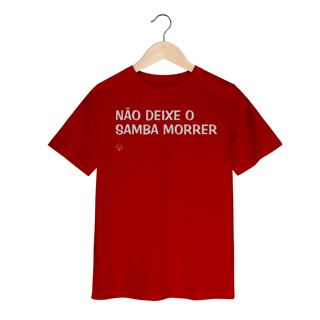 Nome do produto Camiseta Infantil Não Deixe o Samba Morrer