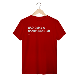 Nome do produto Camiseta Não Deixe o Samba Morrer