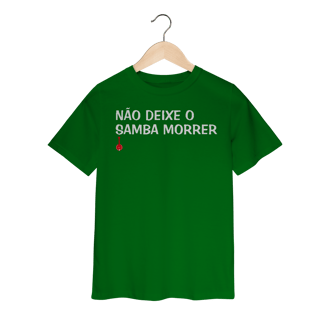 Nome do produto Camiseta Infantil Não Deixe o Samba Morrer