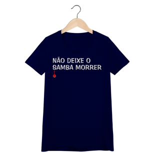 Nome do produto Baby Look Não Deixe o Samba Morrer