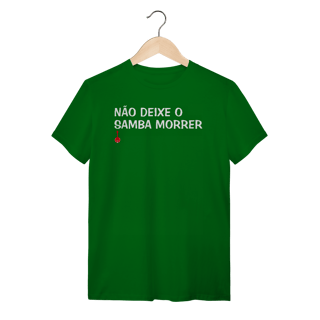 Nome do produto Camiseta Não Deixe o Samba Morrer
