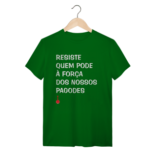 Nome do produto Camiseta Resiste Quem Pode