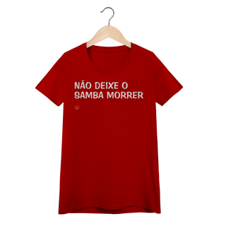 Nome do produto Baby Look Não Deixe o Samba Morrer
