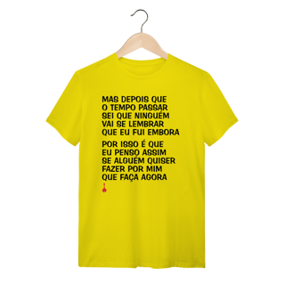 Nome do produto Camiseta Mas Depois que o Tempo Passar