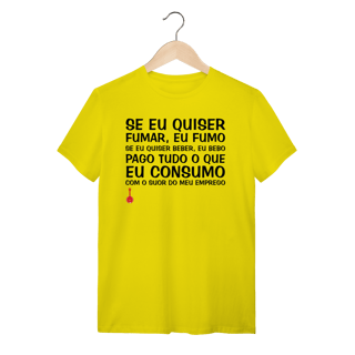 Nome do produto Camiseta Se Eu Quiser Fumar Eu Fumo