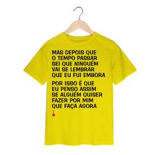 Nome do produto Camiseta Infantil Mas Depois que o Tempo Passar