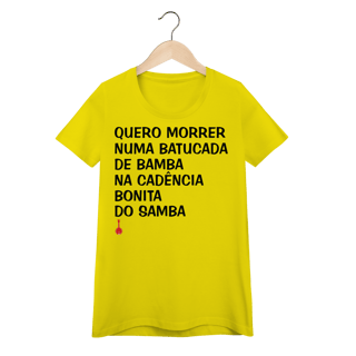 Nome do produto Baby Look Quero Morrer Numa Batucada de Bamba