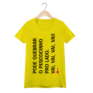 Nome do produto Baby Look Pode Quebrar o Pescocinho pro Lado