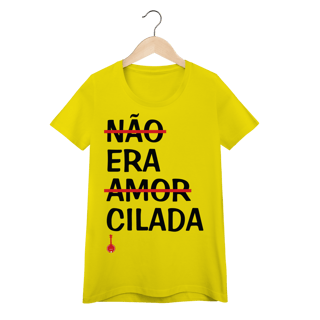Nome do produto Camiseta Feminina Baby Look Não Era Amor, Era Cilada