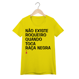 Nome do produto Baby Look Não Existe Roqueiro Quando Toca Raça Negra