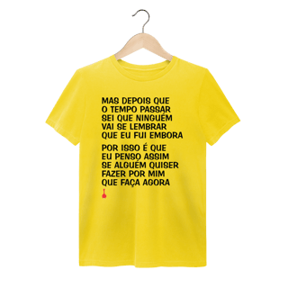 Nome do produto Camiseta Mas Depois que o Tempo Passar - Estonada