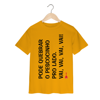 Nome do produto Camiseta Infantil Pode Quebrar o Pescocinho pro Lado