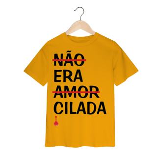 Nome do produto Camiseta Infantil Não Era Amor, Era Cilada
