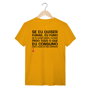 Nome do produto Camiseta Se Eu Quiser Fumar Eu Fumo