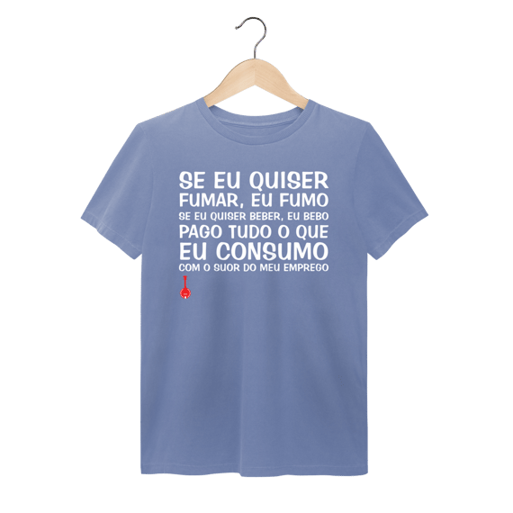 Camiseta Se Eu Quiser Fumar Eu Fumo - Estonada