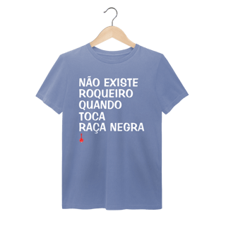 Camiseta Não Existe Roqueiro Quando Toca Raça Negra - Estonada