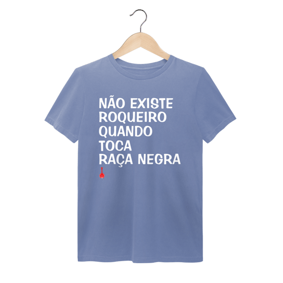Camiseta Não Existe Roqueiro Quando Toca Raça Negra - Estonada