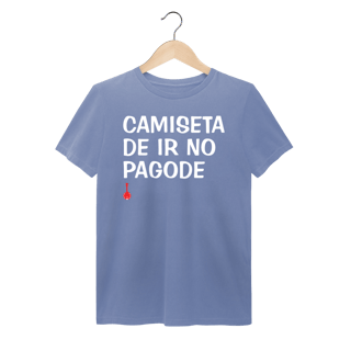Camiseta de ir no Pagode - Estonada