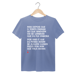 Nome do produto Camiseta Mas Depois que o Tempo Passar - Estonada