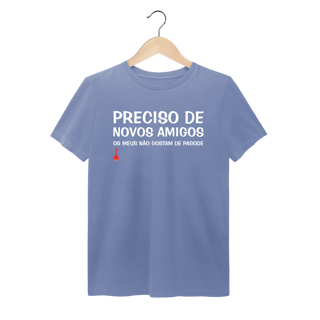 Nome do produto Camiseta Meus Amigos Não Gostam de Pagode - Estonada