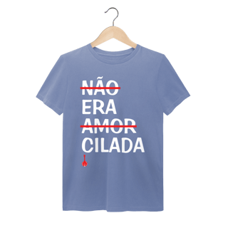 Nome do produto Camiseta Não Era Amor, Era Cilada - Estonada