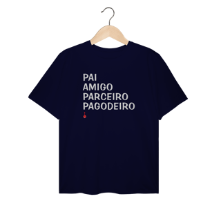 Nome do produto Camiseta Plus Size Pai, Amigo, Parceiro e Pagodeiro