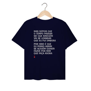 Nome do produto Camiseta Plus Size Mas Depois que o Tempo Passar