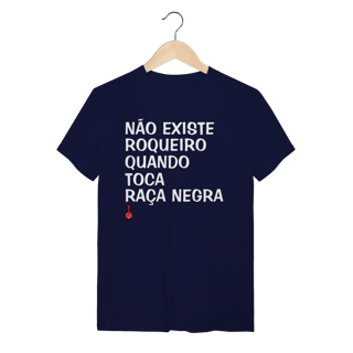 Nome do produto Camiseta Não Existe Roqueiro Quando Toca Raça Negra