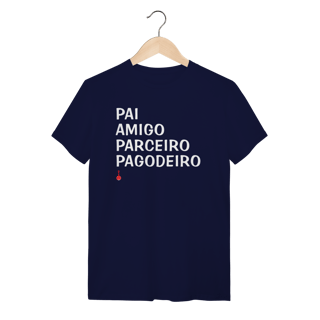 Nome do produto Camiseta Pai, Amigo, Parceiro e Pagodeiro