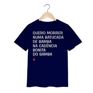 Nome do produto Camiseta Infantil Quero Morrer Numa Batucada de Bamba