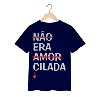 Nome do produto Camiseta Infantil Não Era Amor, Era Cilada