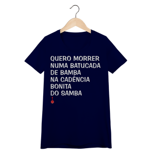 Nome do produto Baby Look Quero Morrer Numa Batucada de Bamba