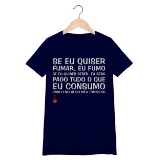 Nome do produto Baby Look Se Eu Quiser Fumar Eu Fumo